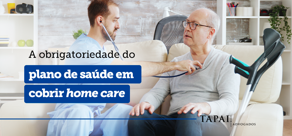 A obrigatoriedade do plano de saúde em cobrir home care