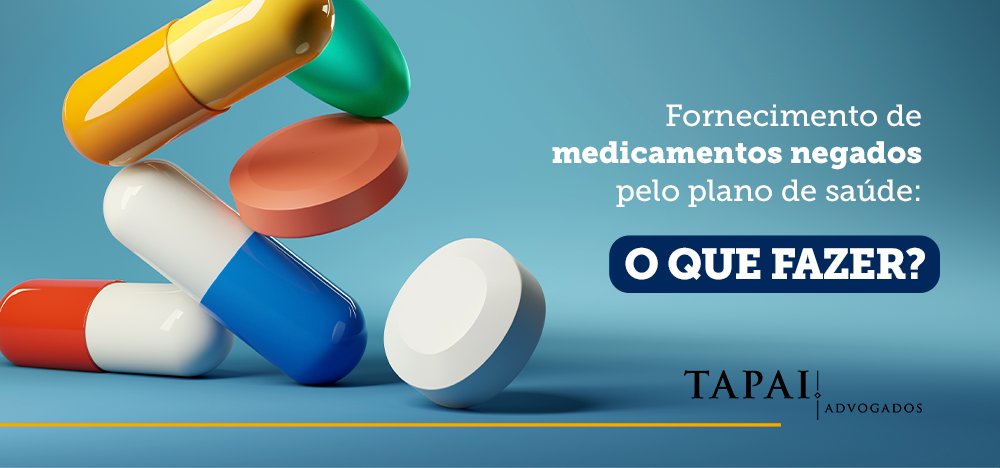  Fornecimento de medicamentos negados pelo plano de saúde
