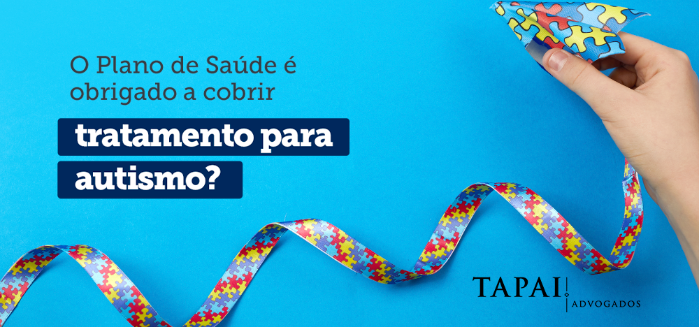 Tratamento para autismo: o Plano de Saúde é obrigado a cobrir.